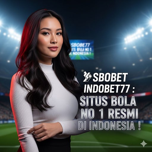 Agen Bola Online Terbaru Panduan Memilih dan Bermain